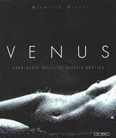 Venus. Capolavori della fotografia erotica - Michelle Olley - copertina