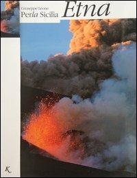 PerLa Sicilia. Etna. Ediz. italiana e inglese - Giuseppe Leone - copertina