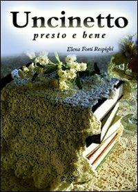 Uncinetto presto e bene - Elena Forti Respighi - copertina