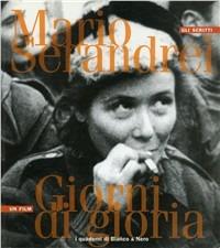 Mario Serandrei. Giorni di gloria. Gli scritti. Un film - copertina