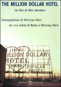 The Million Dollar Hotel. Un film di Wim Wenders - Nicholas Klein - copertina