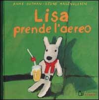 Lisa prende l'aereo - Anne Gutman,Georg Hallensleben - copertina