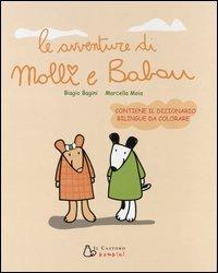 Le avventure di Molli e Babau. Ediz. illustrata - Biagio Bagini,Marcella Moia - copertina