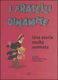 I fratelli Dinamite. Una storia molto animata - copertina
