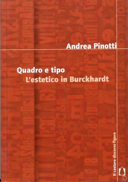 Quadro e tipo. L'estetico in Burckhardt - Andrea Pinotti - 6