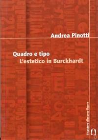 Quadro e tipo. L'estetico in Burckhardt
