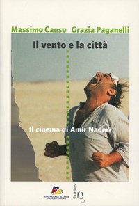 IL VENTO E LA CITTA' IL CINEMA DI AMIR NADERI 