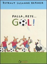 Palla, rete... gol! - Rotraut Susanne Berner - copertina