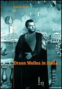 Orson Welles in Italia - Alberto Anile - copertina