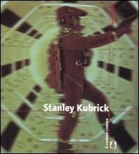 Stanley Kubrick. Ediz. illustrata - Enrico Ghezzi - copertina