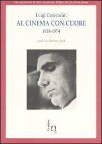 Al cinema con cuore 1938-1974 - Luigi Comencini - copertina