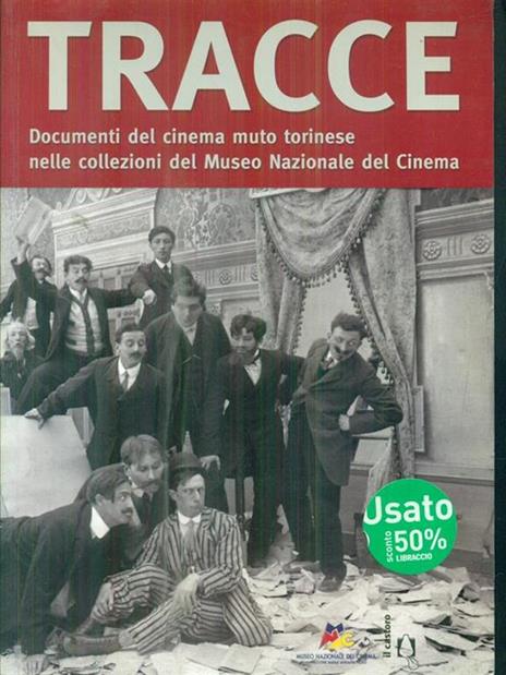 Tracce sommerse. Il cinema muto torinese nella collezione del Museo Nazionale del Cinema. Ediz. illustrata - 3