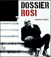 Dossier Rosi - Michel Ciment - copertina