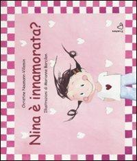 Nina è innamorata? Ediz. illustrata - Christine Naumann-Villemin,Marianne Barcilon - copertina