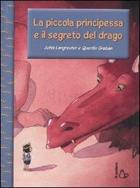 La piccola principessa e il segreto del drago - Jutta Langreuter,Quentin Gréban - copertina