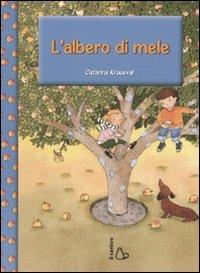 L' albero di mele. Ediz. illustrata - Catarina Kruusval - copertina
