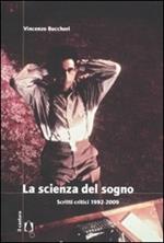 La scienza del sogno. Scritti critici 1992-2009