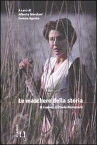Le maschere della storia. Il cimena di Paolo Benvenuti - copertina