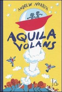 Aquila volans - Andrew Norriss - copertina