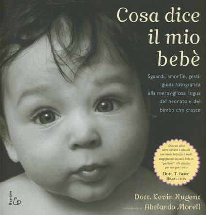 Cosa dice il mio bebè - Kevin Nugent,Abelardo Morell - copertina