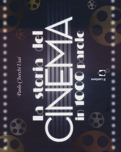 La storia del cinema in 1000 parole - Paolo Cherchi Usai - copertina