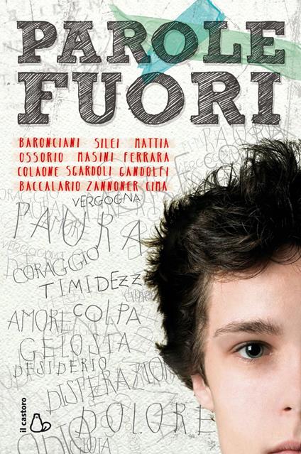 Parole fuori - Ferrara Antonio,Pierdomenico Baccalario,Alessandro Baronciani,Lodovica Cima - ebook