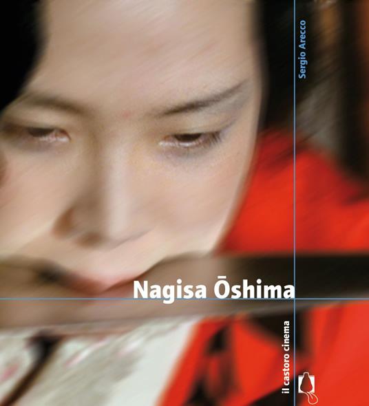 Nagisa Oshima. Ediz. illustrata - Sergio Arecco - ebook