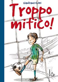 Troppo mitico!