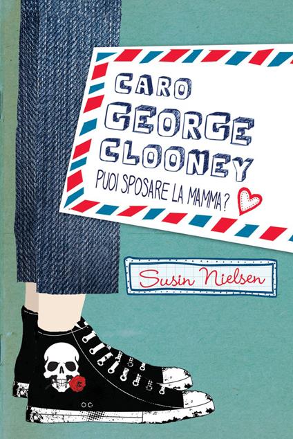 Caro George Clooney puoi sposare la mamma? - Susin Nielsen,Francesca Crescentini - ebook