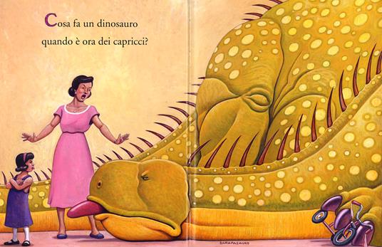 Cosa fanno i dinosauri quando è ora dei capricci? Ediz. illustrata - Jane Yolen,Mark Teague - 2