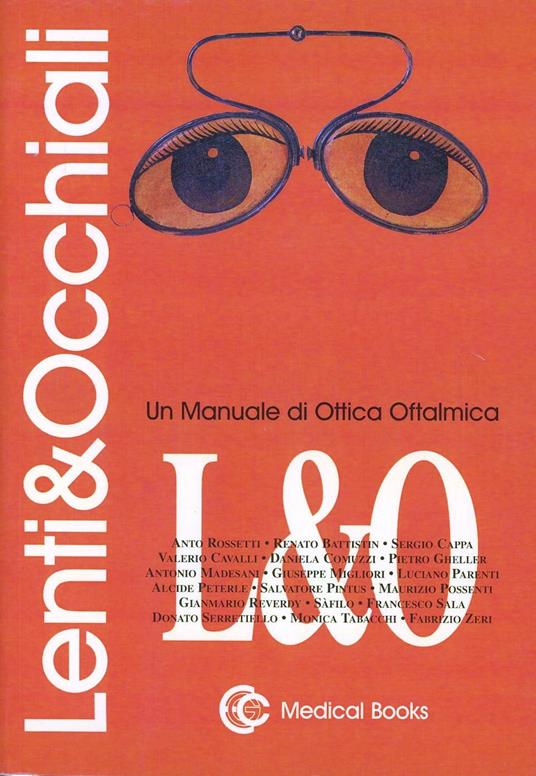 Lenti e occhiali. Um manuale di ottica oftalmica - A. Rossetti - Libro -  Medical Books - | IBS