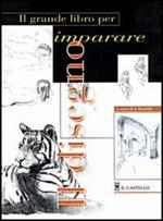Il grande libro per imparare il disegno