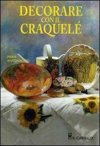 Decorare con il craquelé - Mara Antonaccio - copertina