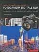 Scoprite i segreti della vostra fotocamera digitale SLR - Chris Weston - copertina