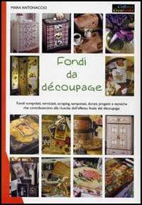 Fondi da decoupage - Mara Antonaccio - copertina