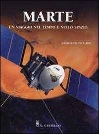 Marte un viaggio nel tempo e nello spazio - Giorgio Bianciardi - copertina