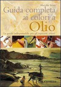 Guida completa ai colori a olio - Marylin Scott - copertina