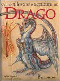 Come allevare e accudire un drago - Joseph Nigg - copertina