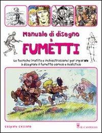 Manuale del disegno a fumetti. Ediz. illustrata - Gaspare Cassaro - copertina