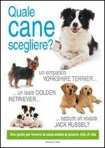 Quale cane scegliere?