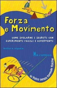 Forza e movimento. Ediz. illustrata - copertina