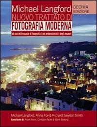 Nuovo trattato di fotografia moderna. Ediz. illustrata - Michael Langford - copertina