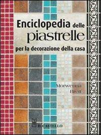 Enciclopedia delle piastrelle per la decorazione della casa - Morwenna Brett - 6
