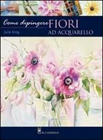 Come dipingere i fiori. Acquarello