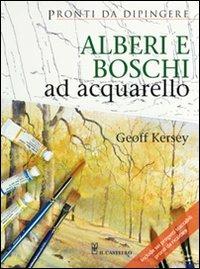 Alberi e boschi ad acquarello. Ediz. illustrata - Geoff Kersey - copertina