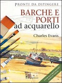 Barche e porti ad acquarello - Charles Evans - copertina