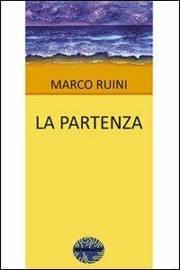 La partenza - Marco Ruini - copertina