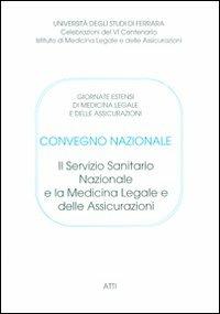 Il servizio sanitario nazionale e la medicina legale e delle assicurazioni - copertina