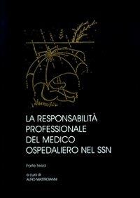 La responsabilità professionale del medico ospedaliero nel SSN - copertina