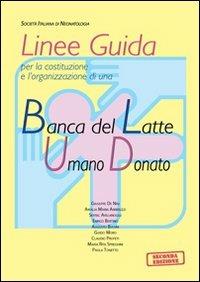 Linee guida per la costituzione e l'organizzazione di una Banca del Latte Umano donato - copertina